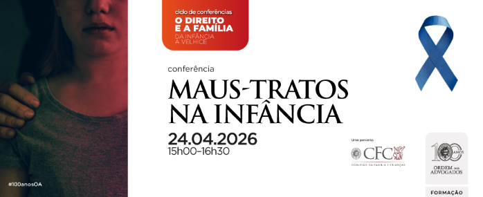 Conferência “Maus Tratos na Infância” (Ordem dos Advogados)